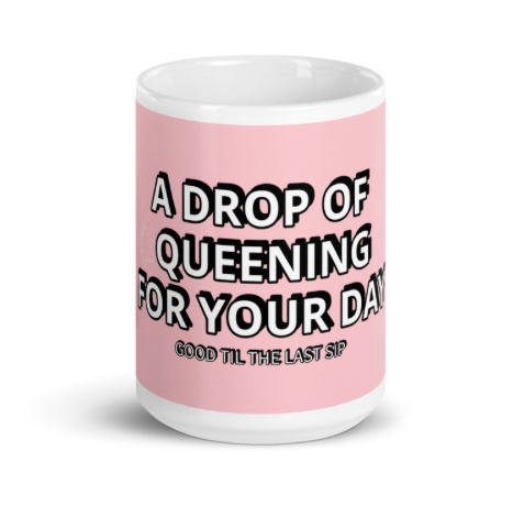 Cup of Queening Mug