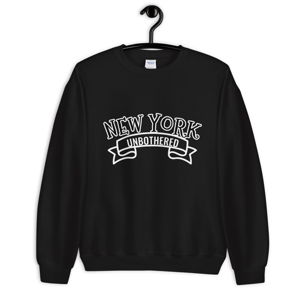 Unbothered New York Unisex Sweatshirt (multiple colors)
