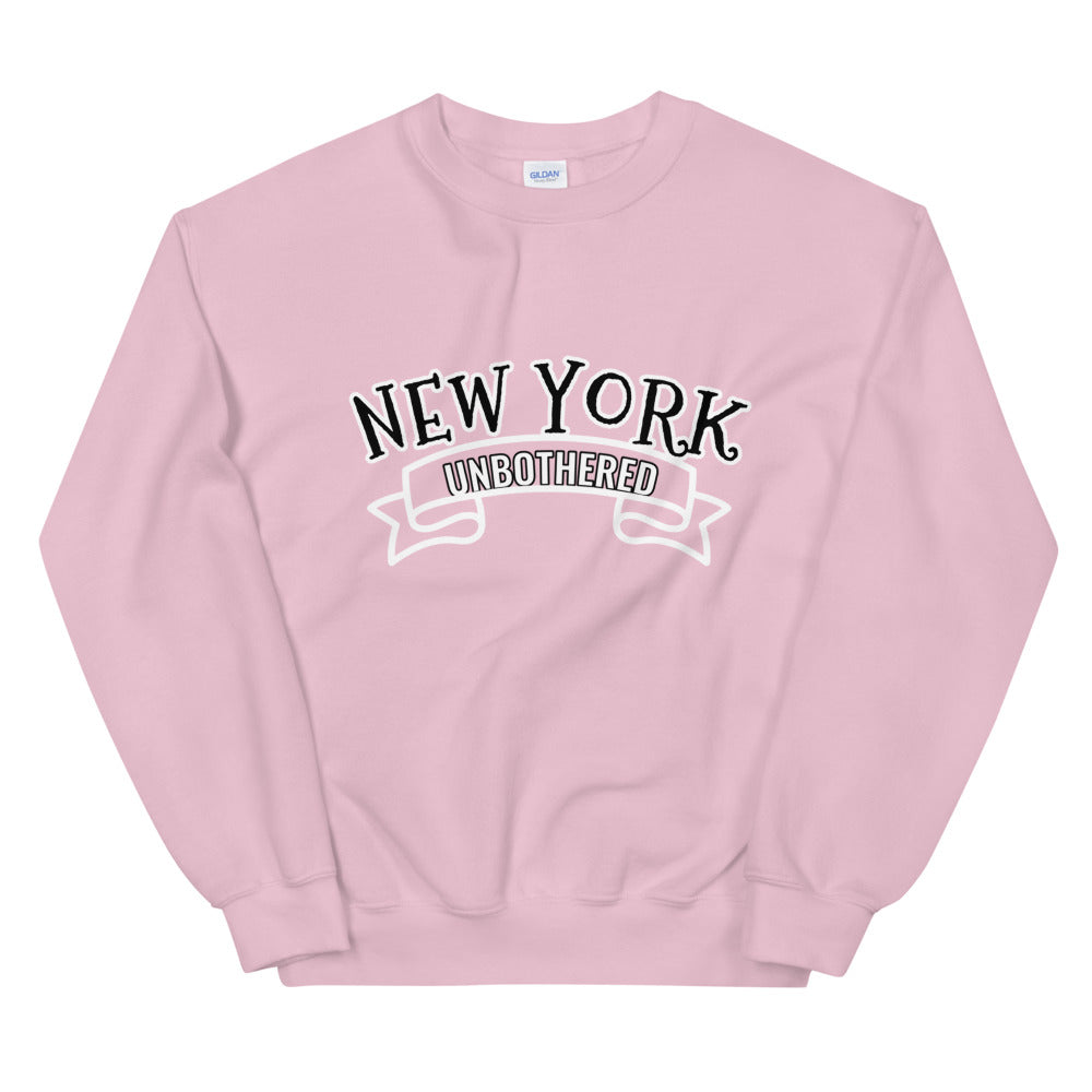 Unbothered New York Unisex Sweatshirt (multiple colors)